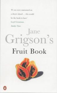 Jane Grigson's Fruit Book